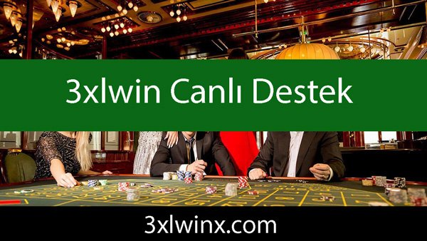 3xlwin canlı destek hizmetini muvaffakiyetle sunmaktadır.