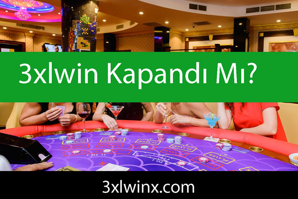 3xlwin kapandı mı sualini ehemmiyetle yanıtlandırmaktadır.